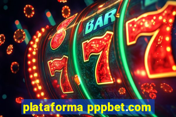 plataforma pppbet.com